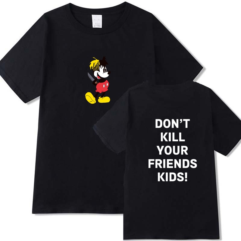 3 XXXTENTACION Rapper T Shirt Micky DON T KILL YOUR FRIEND S KIDS Letter Print T Shirt - Xxxtentacion Store